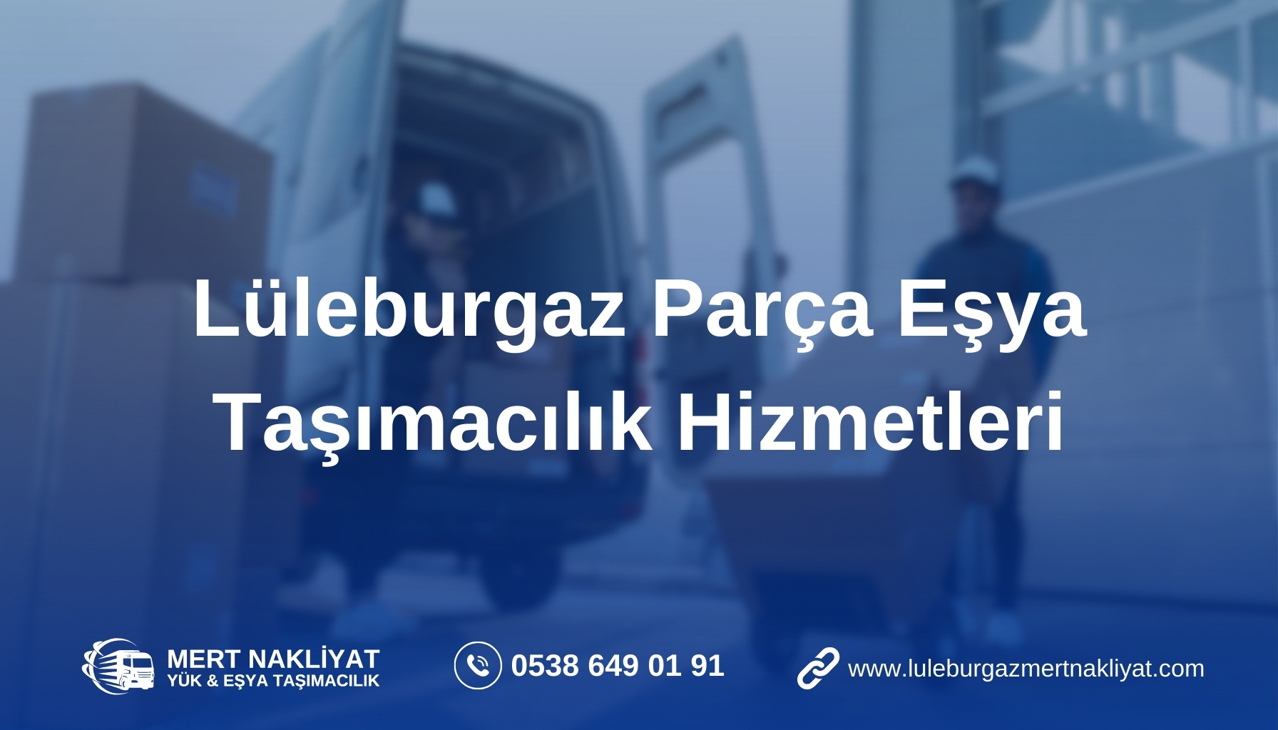 Lüleburgaz Parça Eşya Taşımacılık Hizmetleri